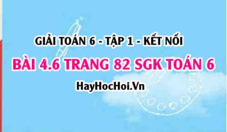 Giải bài 4.6 trang 82 Toán 6 Tập 1 SGK Kết nối tri thức